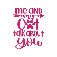 Me And My Cat Talk About You Funny Cat Lover Decal