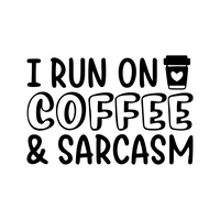 i run on coffee and sarcasm decal by get decaled. diy decal, diy craft, decal, decals, vinyl decals, best decals, decal shop usa, decal shop canada, coffee lover, get decaled