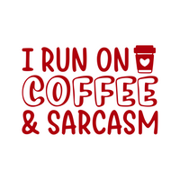 i run on coffee and sarcasm decal by get decaled. diy decal, diy craft, decal, decals, vinyl decals, best decals, decal shop usa, decal shop canada, coffee lover, get decaled