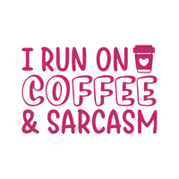 i run on coffee and sarcasm decal by get decaled. diy decal, diy craft, decal, decals, vinyl decals, best decals, decal shop usa, decal shop canada, coffee lover, get decaled