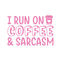 i run on coffee and sarcasm decal by get decaled. diy decal, diy craft, decal, decals, vinyl decals, best decals, decal shop usa, decal shop canada, coffee lover, get decaled