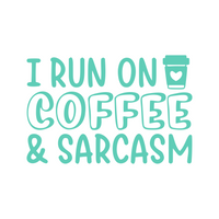 i run on coffee and sarcasm decal by get decaled. diy decal, diy craft, decal, decals, vinyl decals, best decals, decal shop usa, decal shop canada, coffee lover, get decaled