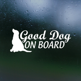 Dye Cut Vinyl "Good Dog On Board" Decal